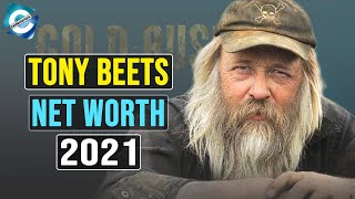 What is Gold Rush Star Tony Beets Net Worth in 2021?