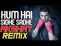 Hum Hai Sidhe Sadhe Akshay Akshy - Dj Rma || DJ's OF MUMBAI ||