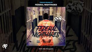 Fresho Franklin - 3 Bithces [Federal Nightmares]