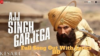Ajj Singh Garjega Kesari Full Song Out Now with Lyrics HD
