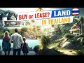 Buy Land or Lease Land in Thailand as a Foreigner in 2023 | Investment in Thailand