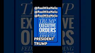 President Trump Executive Orders Federal Funding Freeze @RealMikeNello #short #shorts #shortsfeed