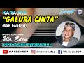 KARAOKE GALURA CINTA - BAH DADENG │ MUSIC COVER BY WA EDEN