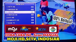 Cara Mencari Siaran INDOSIAR,SCTV, MOJI dan Mentari TV