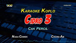 Download Lagu CIDRO 3 KARAOKE KOPLO CAK PERCIL... MP3 Gratis