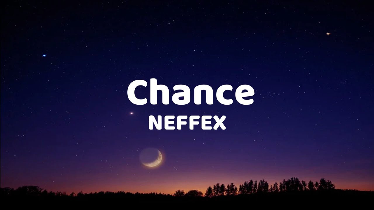 NEFFEX - Chance (Lyrics Video) - YouTube