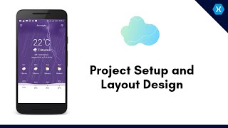 Xamarin Android Weather App - Project Setup and Layout Design