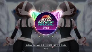 Dalamo Dalamo | DJ DISCO HUNTER Remix [BASS BOOSTED] 🎧