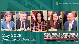 FERC Commission Meeting | May 2026 Open Meeting