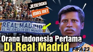 Masuk Tim Real Madrid MAS MET adalah Orang Indonesia Pertama di LOS BLANCOS - FIFA 23 Part 1