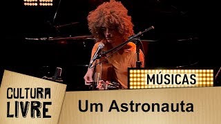 Um Astronauta  |  Chico Bernardes