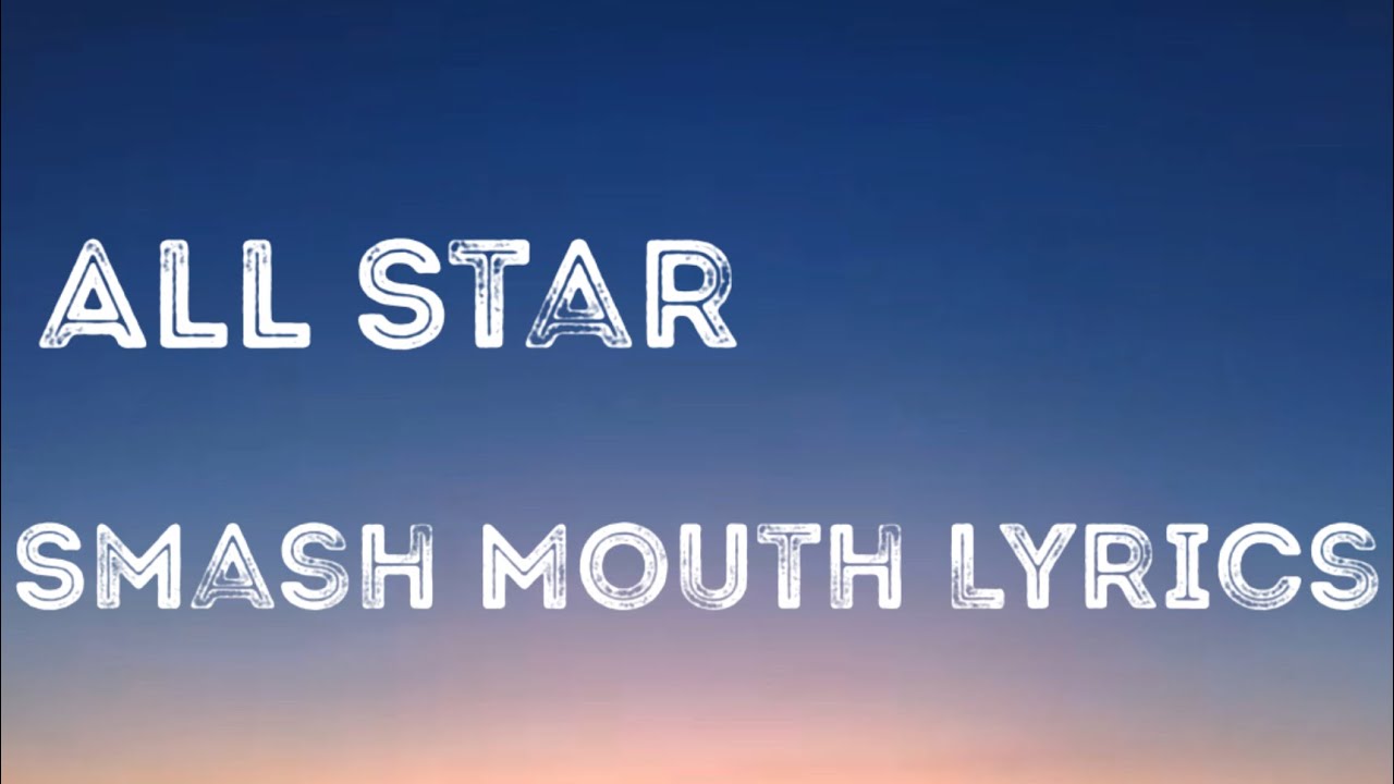 All Star Smash Mouth Lyrics - YouTube