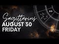 Sagittarius - Today Horoscope - August 30, 2024