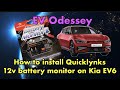 How to install the Quicklynks Bluetooth 12v battery monitor on the Kia EV6**👇updated notes**