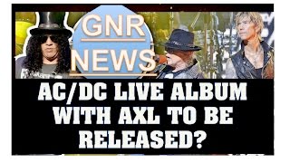 Guns N' Roses News  AC/DC To Release Live Album With Axl? Singapore Photos & Reviews & More!