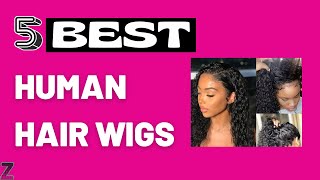 ✅😍Top 5 Best Human Hair Wigs [ 2024 Buyer's Guide ] - Affordable Wigs!