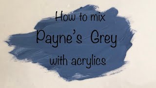 How To Make Payne’s Grey | Acrylics | ASMR | Color Mixing #67