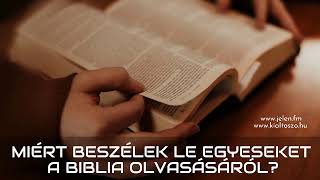 Miért beszélek le egyeseket a Biblia olvasásáról?