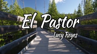 El Pastor - Lucy Reyes