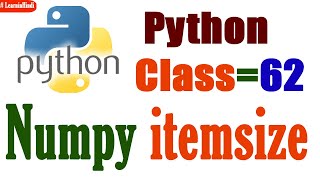 Python Class=62 # Numpy itemsize