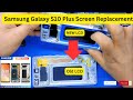 Samsung Galaxy S10 Plus screen replacement | Absolutely comfortable