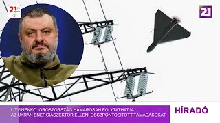 Litvinenko: Oroszország hamarosan folytathatja az ukrán energiaszektor elleni  támadásokat