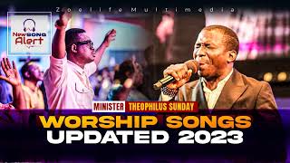 6 HOURS OF WORSHIP NON-STOP || MIN. THEOPHILUS SUNDAY