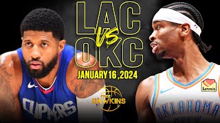 Los Angeles Clippers vs OKC Thunder  Game Highlights | January 16, 2024 | FreeDa
