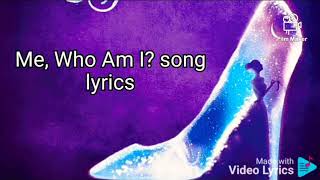 Me, Who Am I ? song lyrics. Cinderella Rodgers and Hammersteins