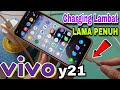 Cara Mengatasi Charging Lama Hp Vivo Y21 | Charging Hp Lambat Penuh VIVO