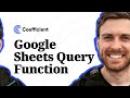 Google Sheets Query Function: A Complete Guide