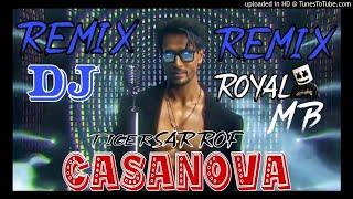 CASANOVA (Dj Remix) Tiger Shroff | Casanova Tiger Shroff Dj Remix |tiger shroff new song 2021