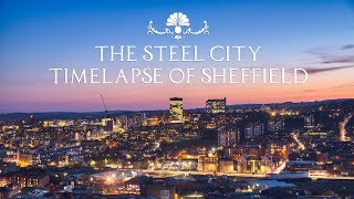 The Steel City / Sheffield 4K UHD Timelapse