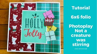 Tutorial - 6x6 quick mini album - photoplay not a creature was stirring