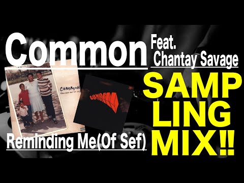 【Hip Hop R&B Sampling MIX】Common / Reminding Me Of Sef Featuring ...