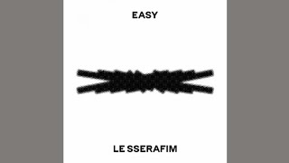 LE SSERAFIM (르세라핌) - EASY [Audio]
