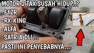 PENYEBAB MOTOR 2 TAX SUSAH HIDUP WAKTU MESIN MASIH DINGIN || ATASI MOTOR SUSAH HIDUP SAAT DINGIN