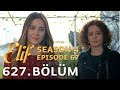 Elif 627. Bölüm | Season 4 Episode 67