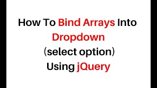 populate arrays into select option dropdown jquery 3.3.1