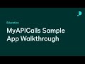 MyAPICalls Sample App Walkthrough | Developer Education