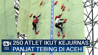 250 Atlet Ikut Kejurnas Panjat Tebing di Aceh