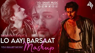 Lo Aayi Barsaat X Mitraz Mashup | Vdj Smart | Ft. Darshan Raval & Mitraz | Love Song 2023 |