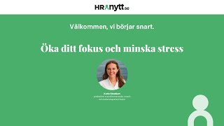 Webinar – Öka ditt fokus och minska stress