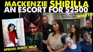 Mackenzie SHIRILLA | Ineffective AF Counsel & Escort $2500!? With Special Guest Bela