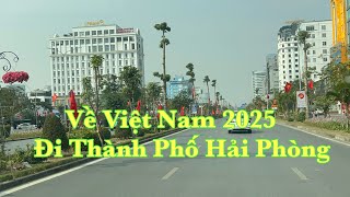 Về Việt Nam Năm 2025 - Đi Thành Phố Hải Phòng