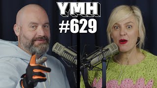 Your Mom's House Podcast - Ep. 629