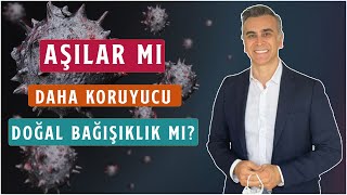 Koronavirüs Aşıları Mı Yoksa Doğal Bağışıklık Mı Daha Koruyucu? | Pozitif Sonrası Aşı Olmak