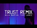 TRUST REMIX | BUJU BANTON FT TORY LANEZ |@BizzyBoom