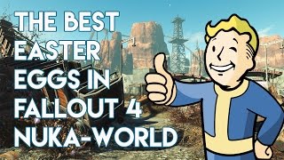 The Best Easter Eggs In Fallout 4: Nuka-World