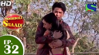 Mooh Boli Shaadi - मुह बोली शादी - Episode 32 - 9th April 2015